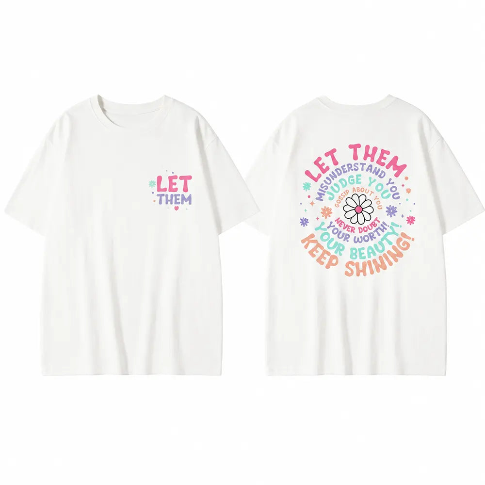 Let Them Keep Shining T-Shirt / Sweatshirt / Hoodie