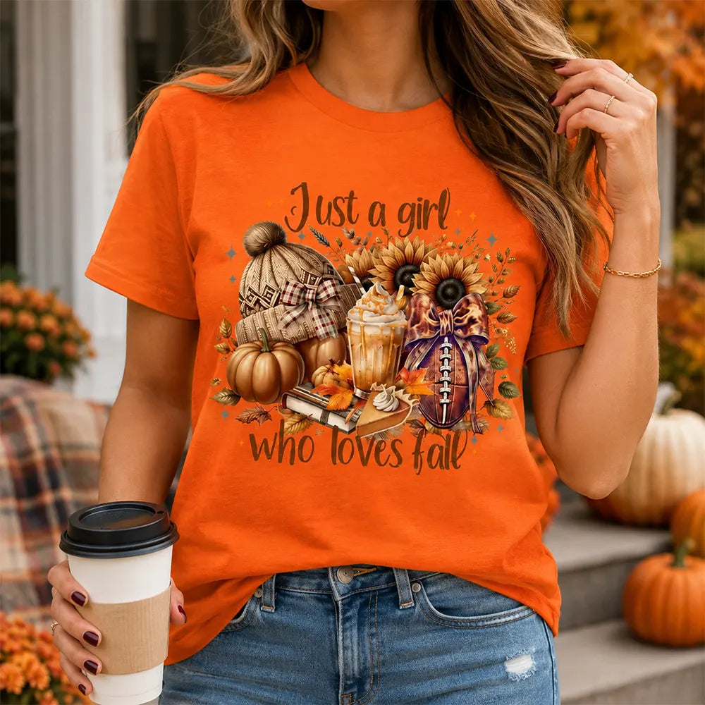 Just A Girl Who Loves Fall T-Shirt / Sweatshirt / Hoodie