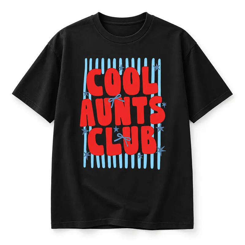 Cool Aunts Club T-Shirt / Sweatshirt / Hoodie