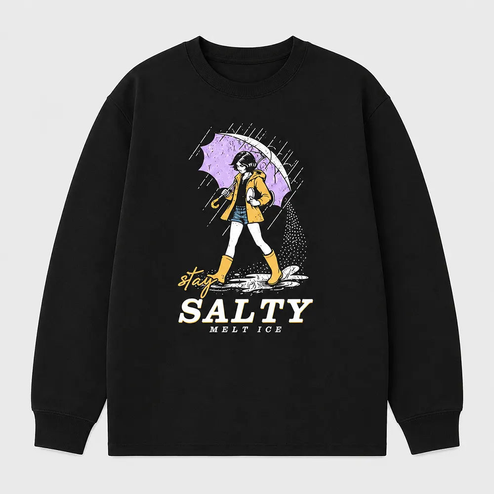 Stay Salty, Melt Ice T-Shirt / Sweatshirt / Hoodie