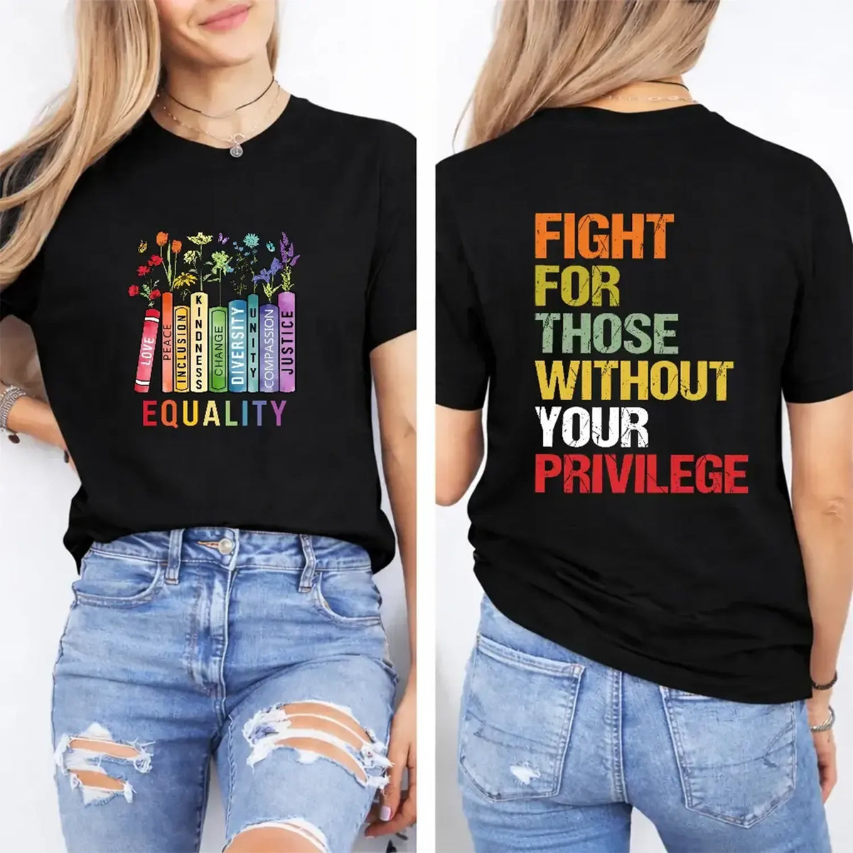 Fight For Those Without Your Privilege T-Shirt / Sweatshirt / Hoodie