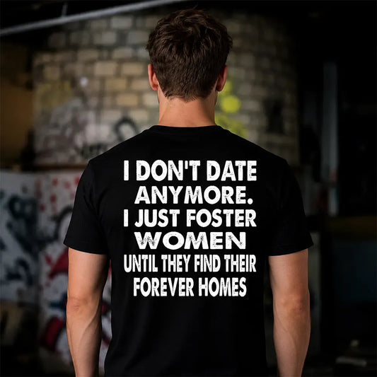 I Don’t Date I Foster Women T-Shirt / Sweatshirt / Hoodie