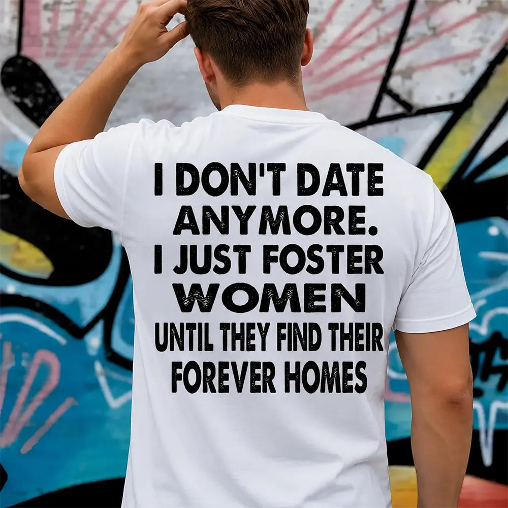 I Don’t Date I Foster Women T-Shirt / Sweatshirt / Hoodie