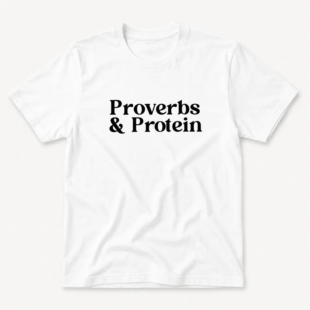 Proverbs And Protein T-Shirt / Sweatshirt / Hoodie