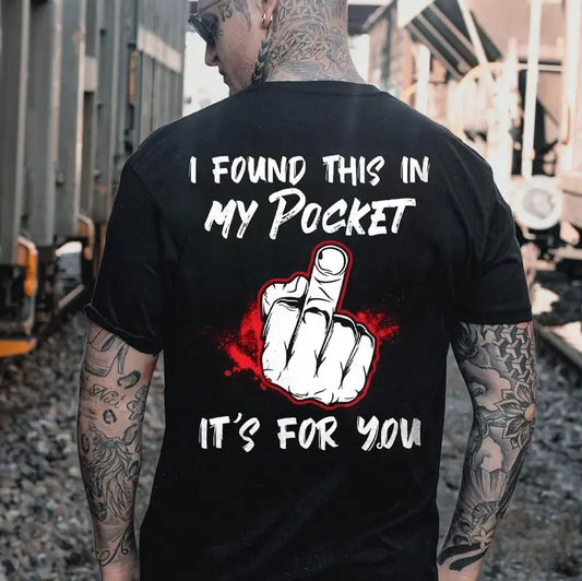 I Found This In My Pocket T-Shirt / Sweatshirt / Hoodie