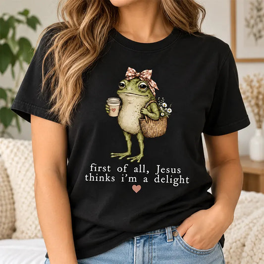 Jesus Thinks I’m A Delight T-Shirt / Sweatshirt / Hoodie