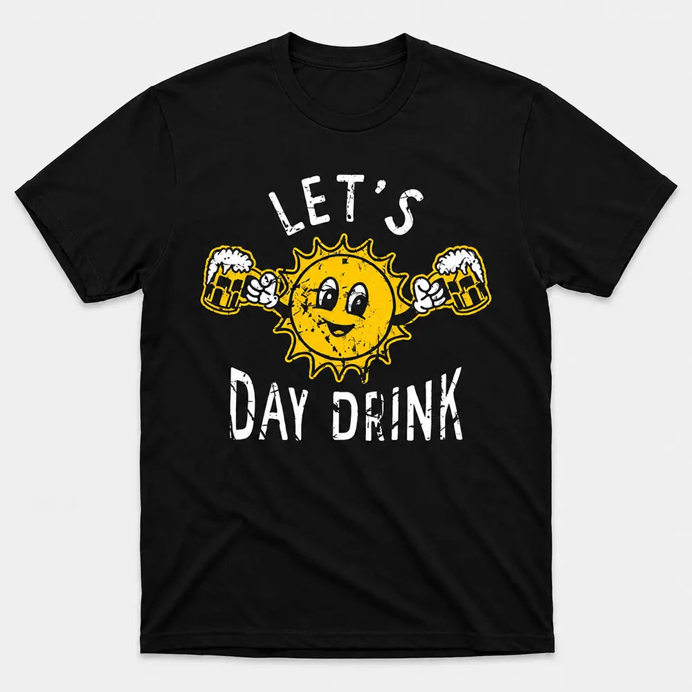 Let’s Day Drink Sunny Cheers T-Shirt / Sweatshirt / Hoodie