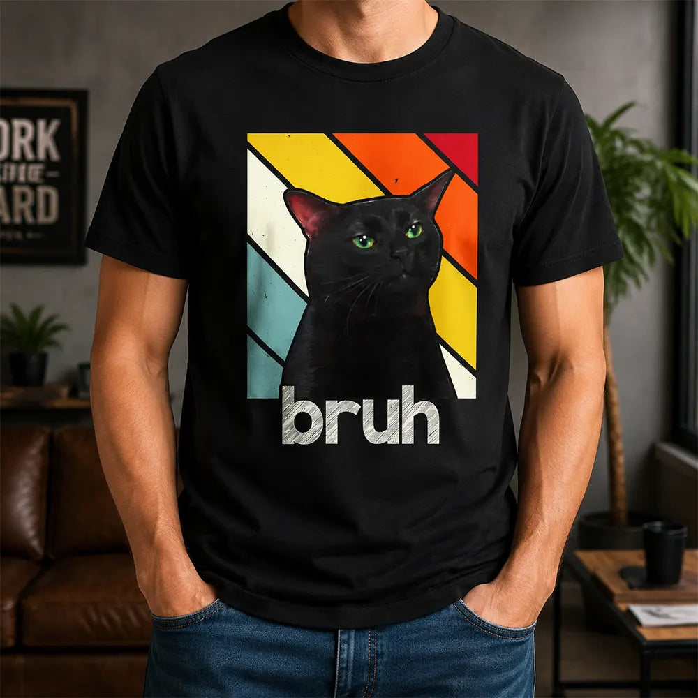 Bruh Cat Retro Meme T-Shirt / Sweatshirt / Hoodie