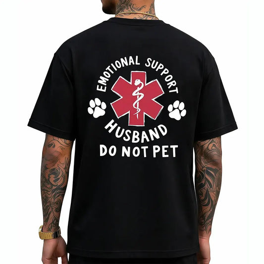 Emotional Support Husband Do Not Pet T-Shirt / Sweatshirt / Hoodie