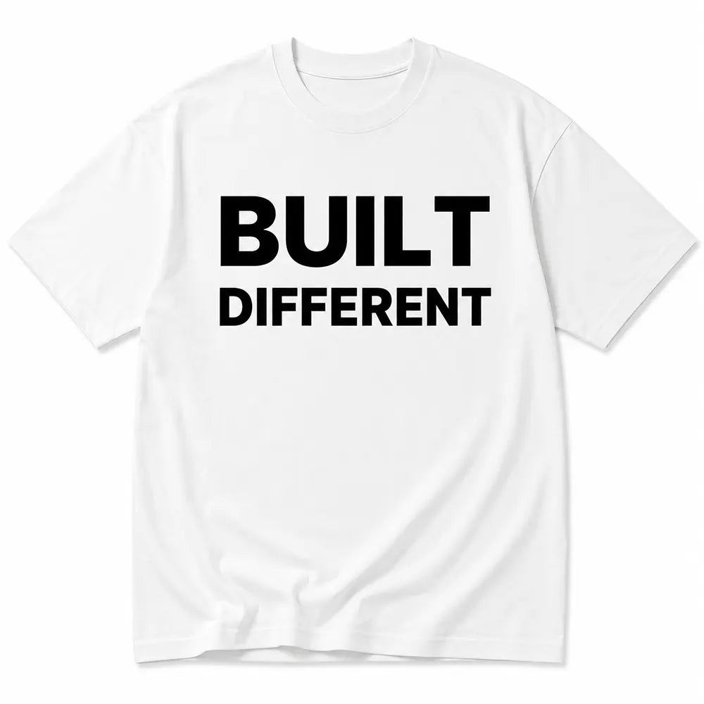 Built Different Bold Statement T-Shirt / Sweatshirt / Hoodie