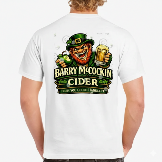Barry McCockin Cider Hilarious St. Paddy's Day T-Shirt / Sweatshirt / Hoodie