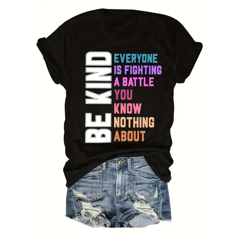Be Kind Everyone Is Fighting A Battle T-Shirt / Sweatshirt / Hoodie