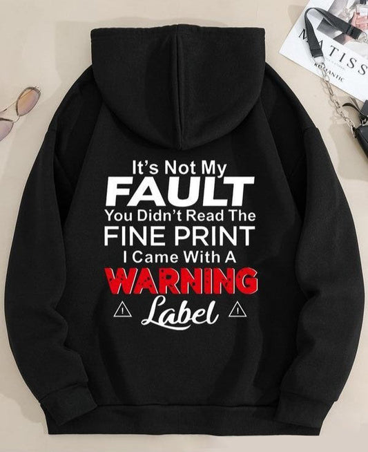 It's Not My Fault Funny Warning Label T-Shirt / Sweatshirt / Hoodie