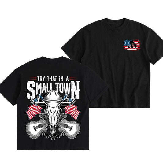 Try That In A Small Town Vintage Country Music T-Shirt / Sweatshirt / Hoodie