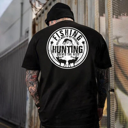 Fishing Solves Most Of My Problems Hunting Solves The Rest T-Shirt / Sweatshirt / Hoodie