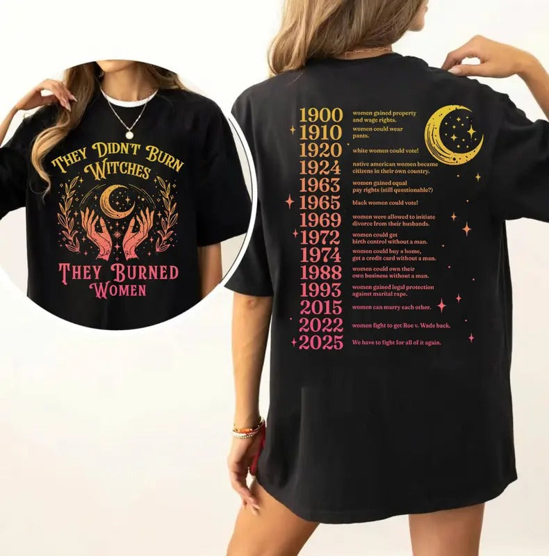 They Didn’t Burn Witches Feminist Witch Empowerment T-Shirt/Sweatshirt/Hoodie