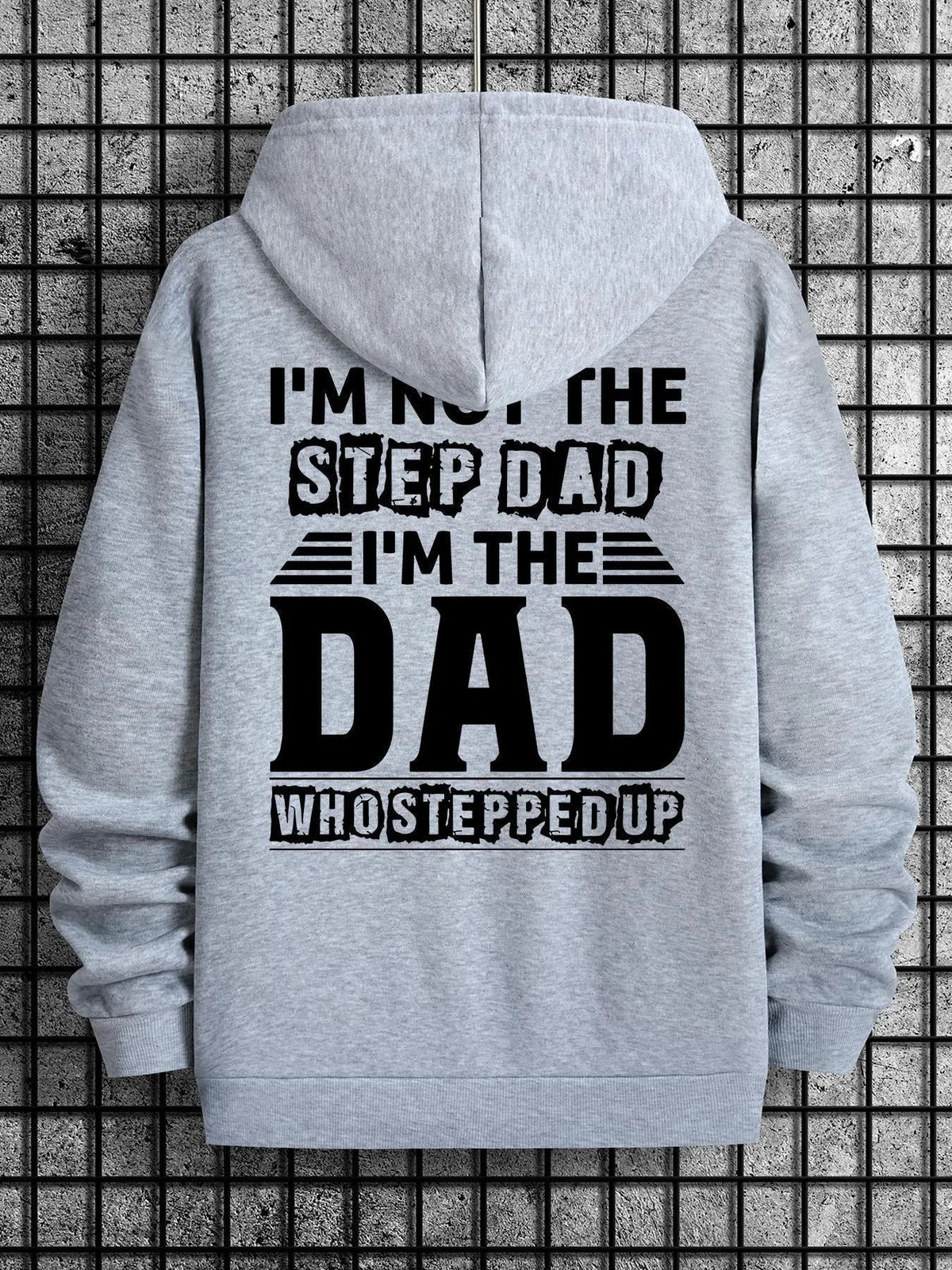I'm The Dad Who Stepped Up T-Shirt / Sweatshirt / Hoodie