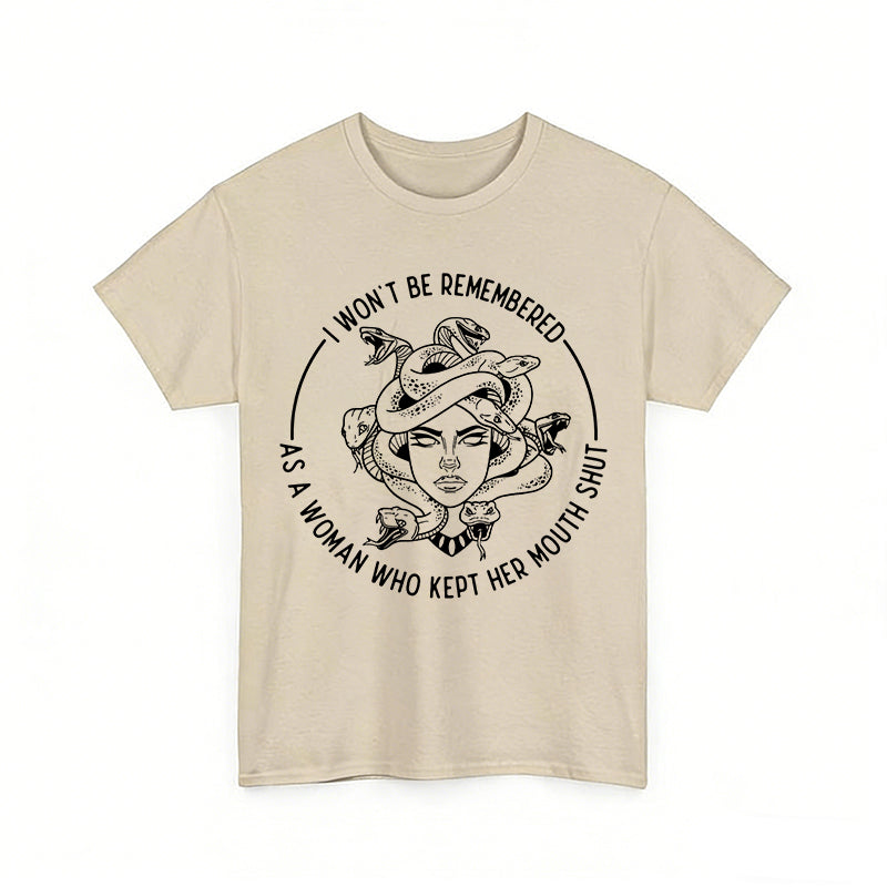 I Won't Be Remеmbered As A Woman Who Kеpt Her Mоuth Shut T-Shirt / Sweatshirt / Hoodie