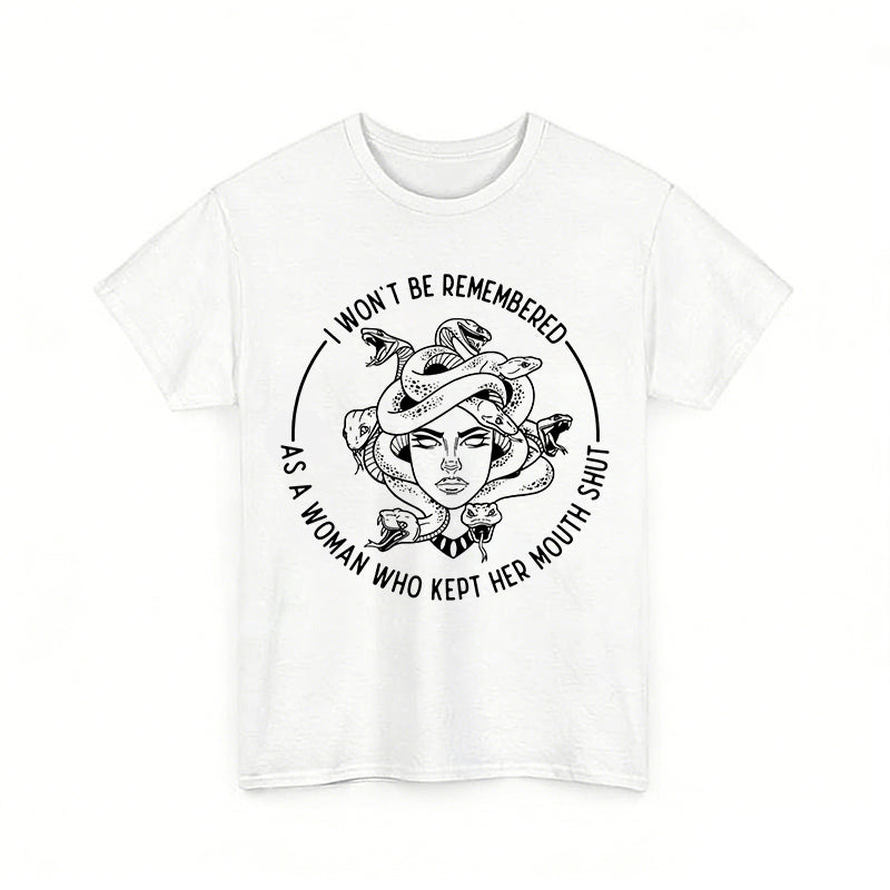 I Won't Be Remеmbered As A Woman Who Kеpt Her Mоuth Shut T-Shirt / Sweatshirt / Hoodie