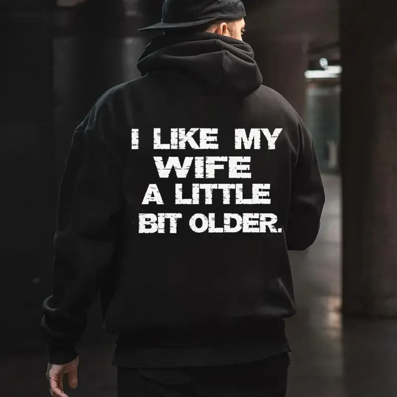 I Like My Wife A Little Bit Older T-Shirt / Sweatshirt / Hoodie