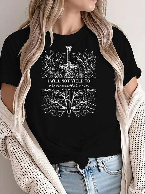 I Will Not Yield To Disrespectful Men Feminist T-Shirt / Sweatshirt / Hoodie