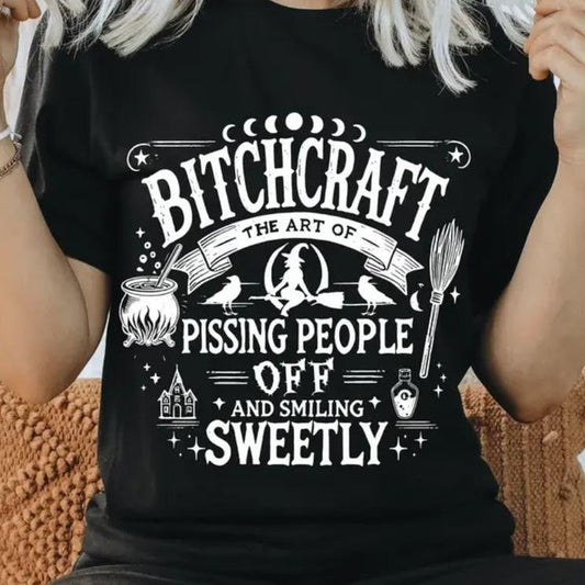 Bitchcraft Sarcastic Funny Dark Humor T-Shirt / Sweatshirt / Hoodie