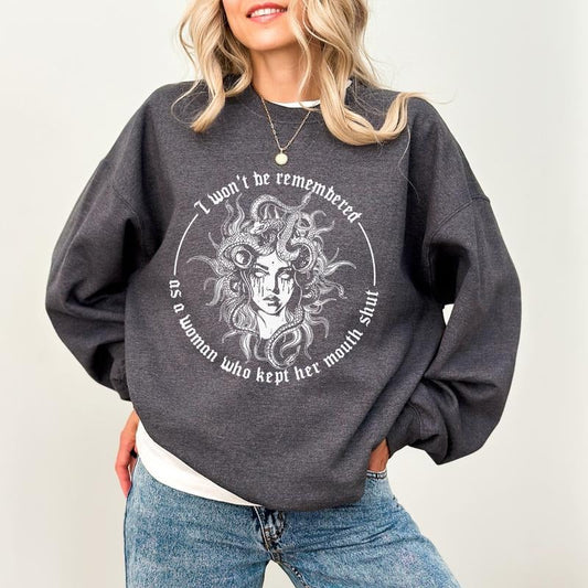 I Won't Be Remembered As A Woman Who Kept Her Mouth Shut T-Shirt / Sweatshirt / Hoodie