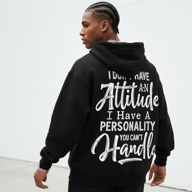 I Don't Have An Attitude Design Graphic Unisex T-Shirt / Sweatshirt / Hoodie