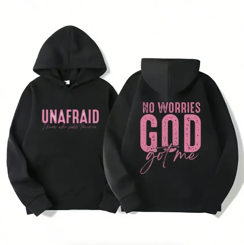 Unafraid No Worries God Got Me T-Shirt / Sweatshirt / Hoodie