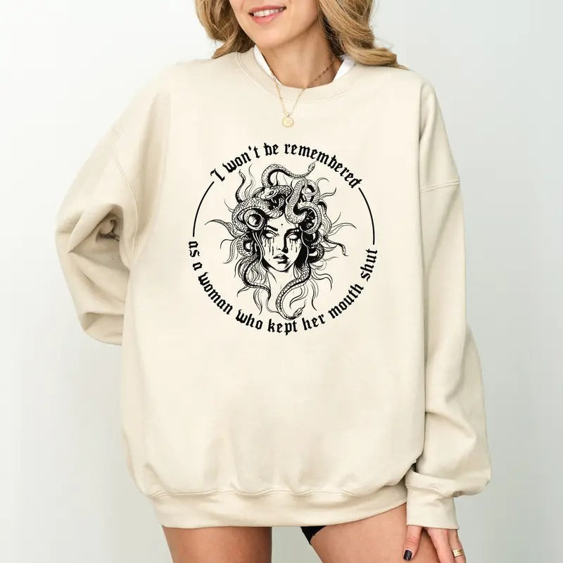 I Won't Be Remembered As A Woman Who Kept Her Mouth Shut T-Shirt / Sweatshirt / Hoodie