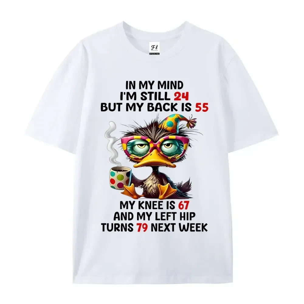 Still 24 But My Back Is 55 T-Shirt / Sweatshirt / Hoodie