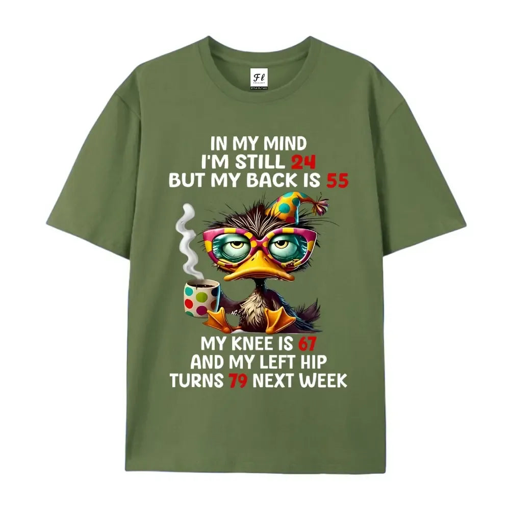 Still 24 But My Back Is 55 T-Shirt / Sweatshirt / Hoodie