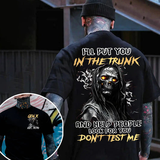 I'll Put You in The Trunk Gen X Badass Skeleton Graphic T-Shirt / Sweatshirt / Hoodie