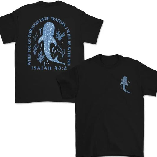 Whale Shark Isaiah 43:2 Christian Ocean Theme T-Shirt/Sweatshirt/Hoodie