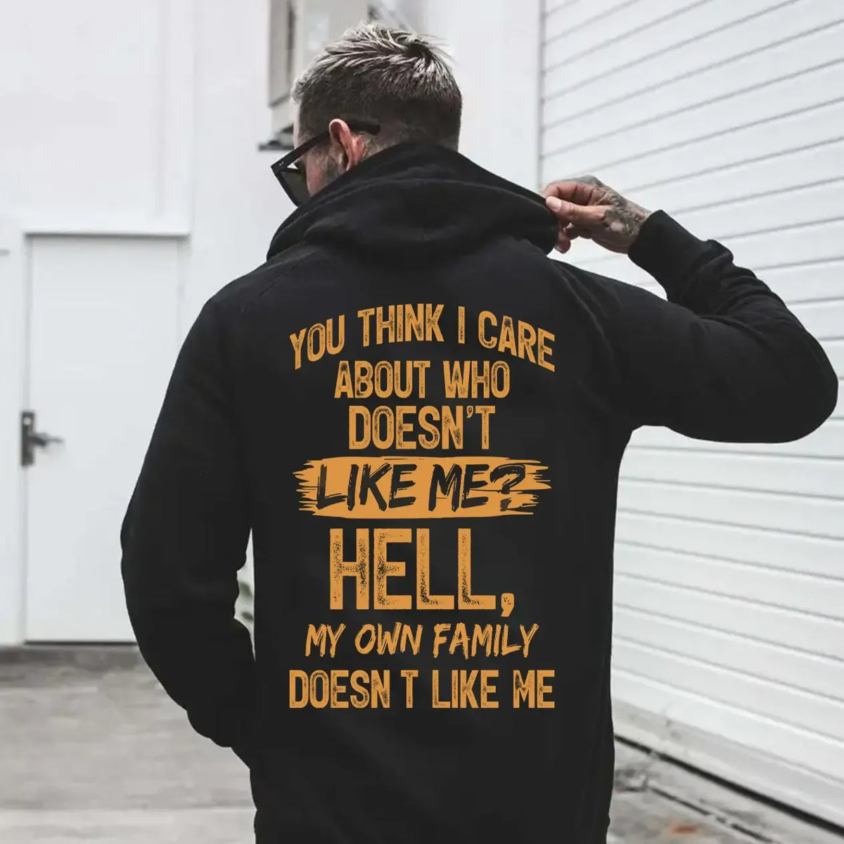 You Think I Care About Who Doesn’t Like Me Hell My Own Family Doesn’t Like Me T-Shirt / Sweatshirt / Hoodie