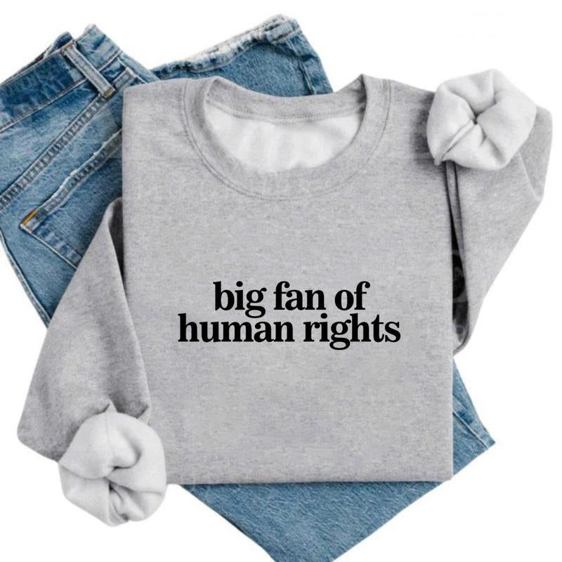 Big Fan Of Human Rights Minimalist T-Shirt / Sweatshirt / Hoodie