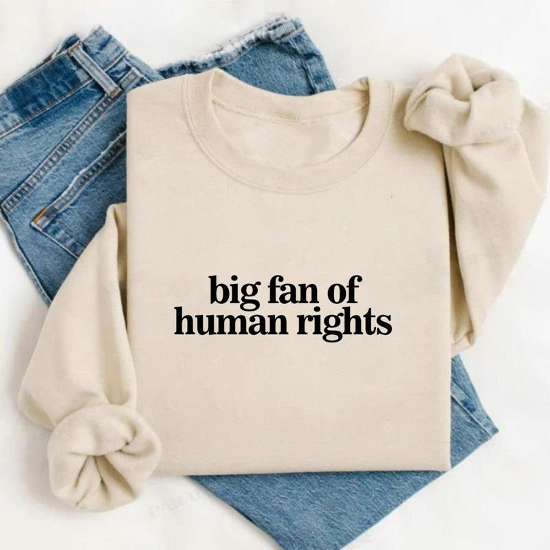 Big Fan Of Human Rights Minimalist T-Shirt / Sweatshirt / Hoodie