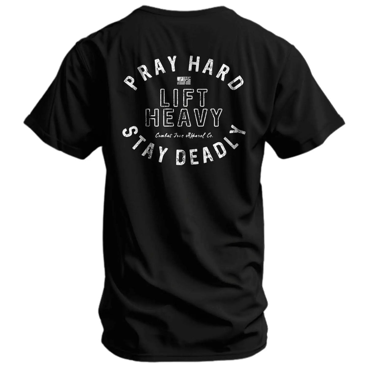 Pray Hard Lift Heavy Stay Deadly T-Shirt / Sweatshirt / Hoodie