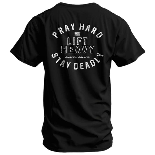 Pray Hard Lift Heavy Stay Deadly T-Shirt / Sweatshirt / Hoodie