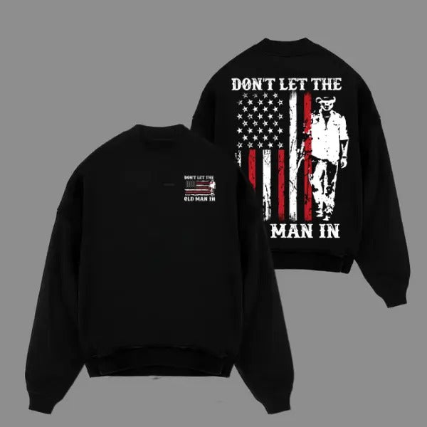 Don't Let the Old Man In Vintage Tribute T-Shirt / Sweatshirt / Hoodie