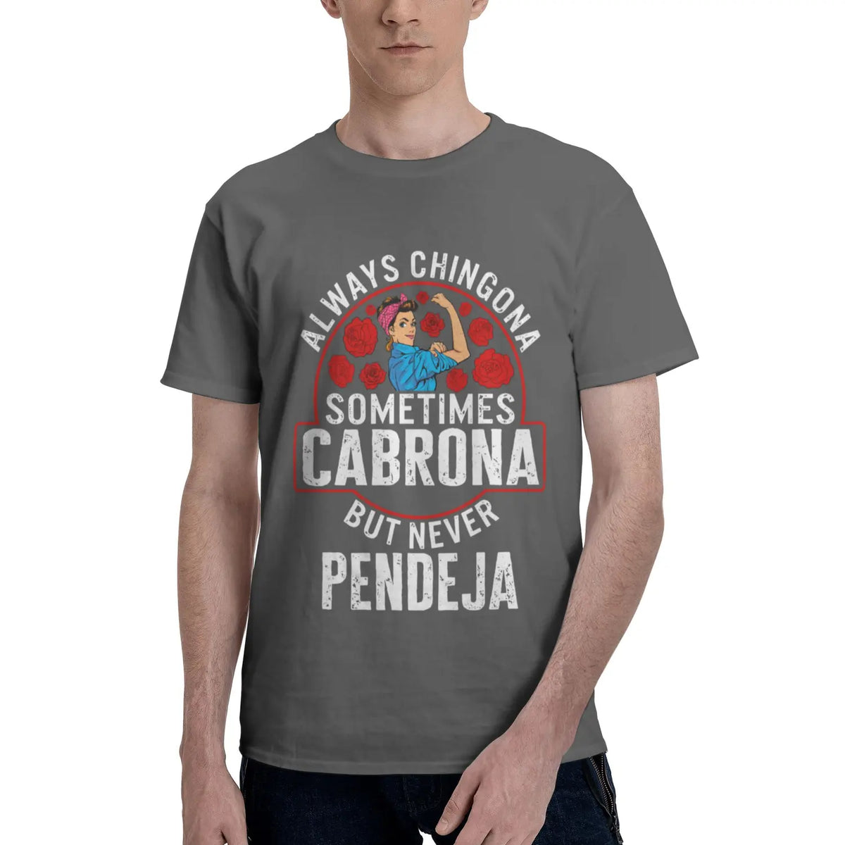 Empowering Latina Always Chingona Sometimes Cabrona But Never Pendeja Unisex T-Shirt / Sweatshirt / Hoodie